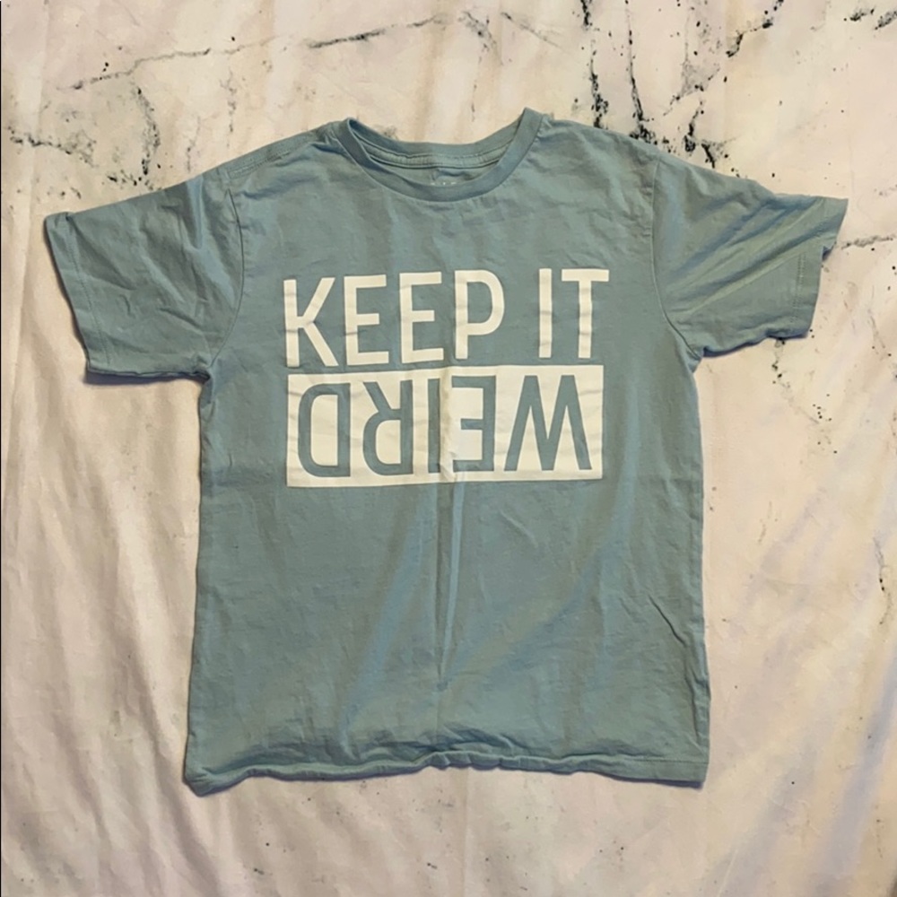 Keep it Weird T-Shirt